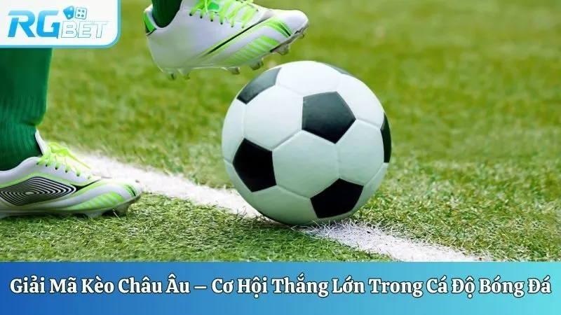 Kèo Châu Âu