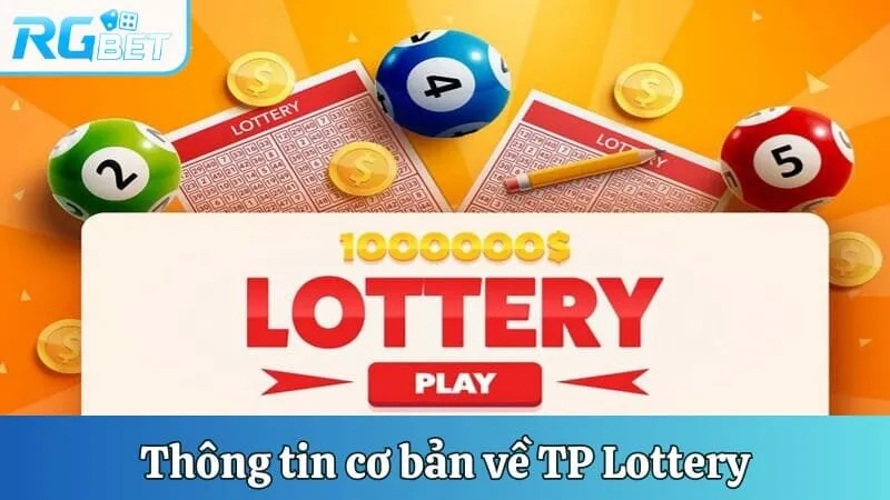 Thông tin cơ bản về TP Lottery